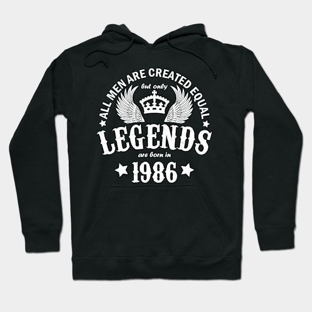 Legends are Born in 1986 Hoodie by Dreamteebox